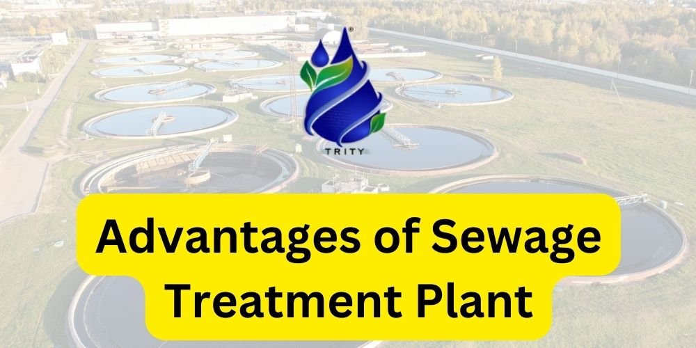 Advantages of Sewage Treatment Plant