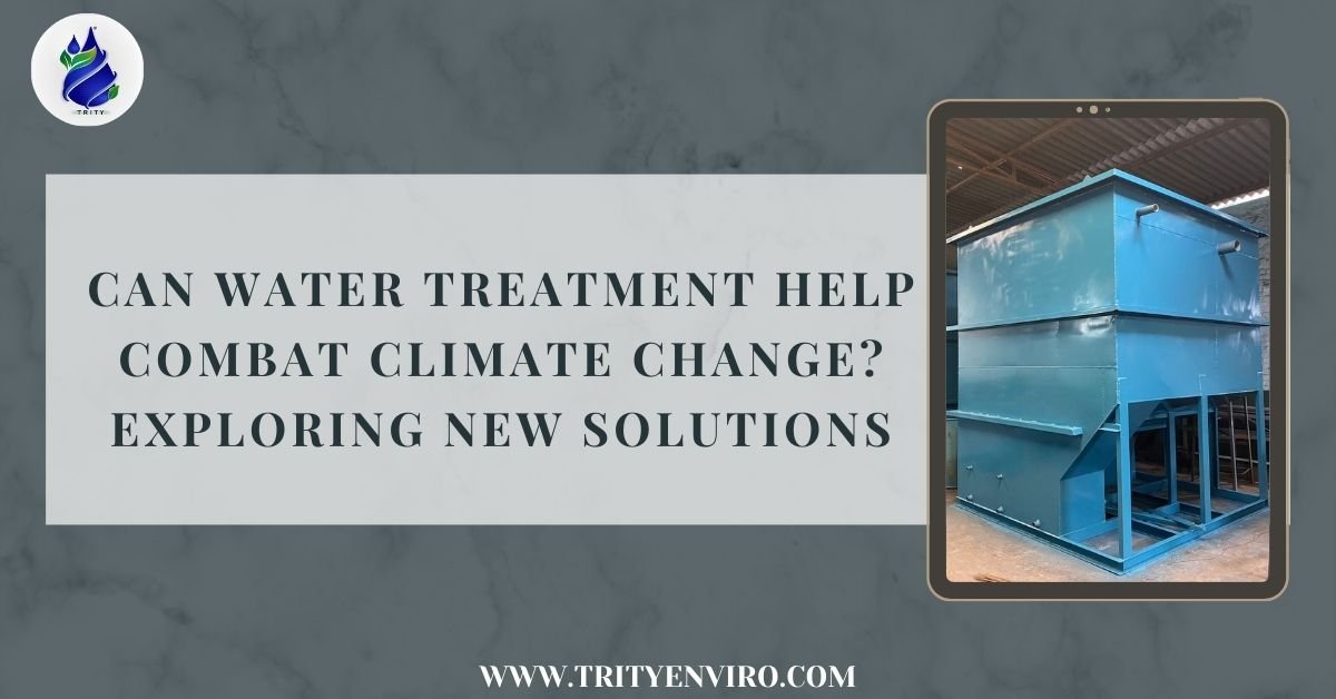 Can Water Treatment Help Combat Climate Change? Exploring New Solutions