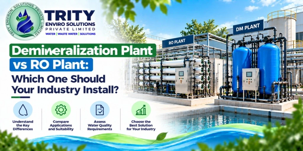 Demineralization Plant vs RO Plant: Which One Should Your Industry Install?