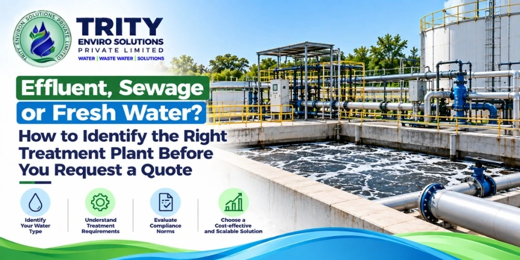 Effluent, Sewage or Fresh Water? How to Identify the Right Treatment Plant Before You Request a Quote