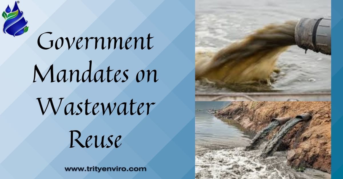 Government Mandates on Wastewater Reuse: What You Need to Know