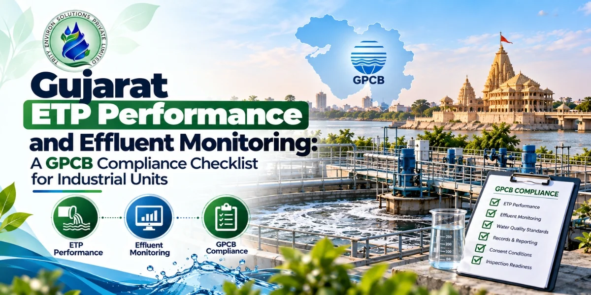 Gujarat ETP Performance and Effluent Monitoring: A GPCB Compliance Checklist for Industrial Units