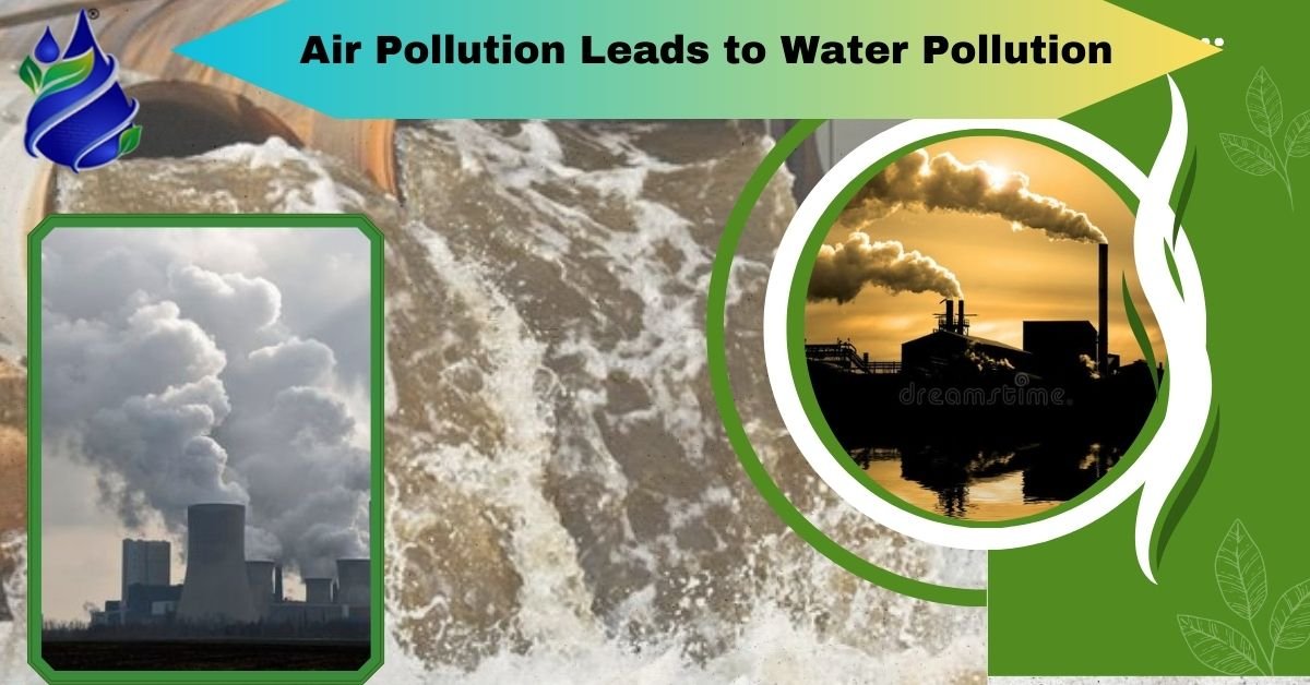 How Does Air Pollution Leads to Water Pollution