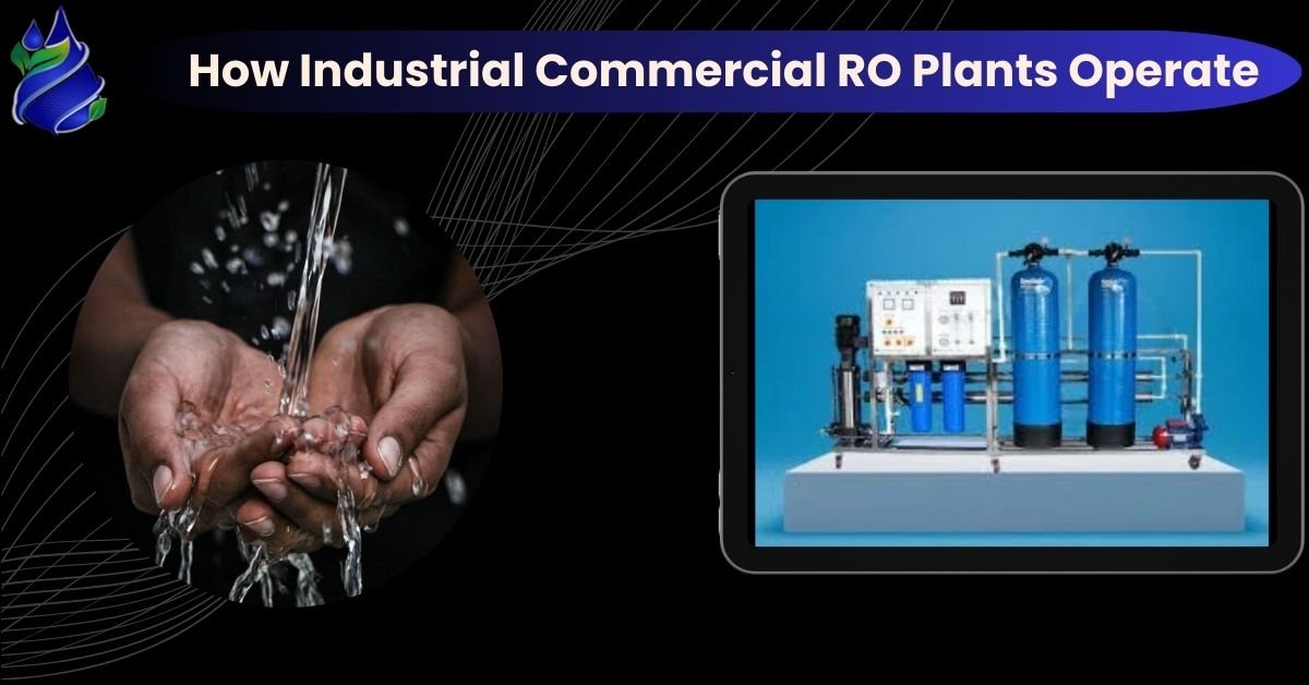 How Industrial Commercial RO Plants Operate