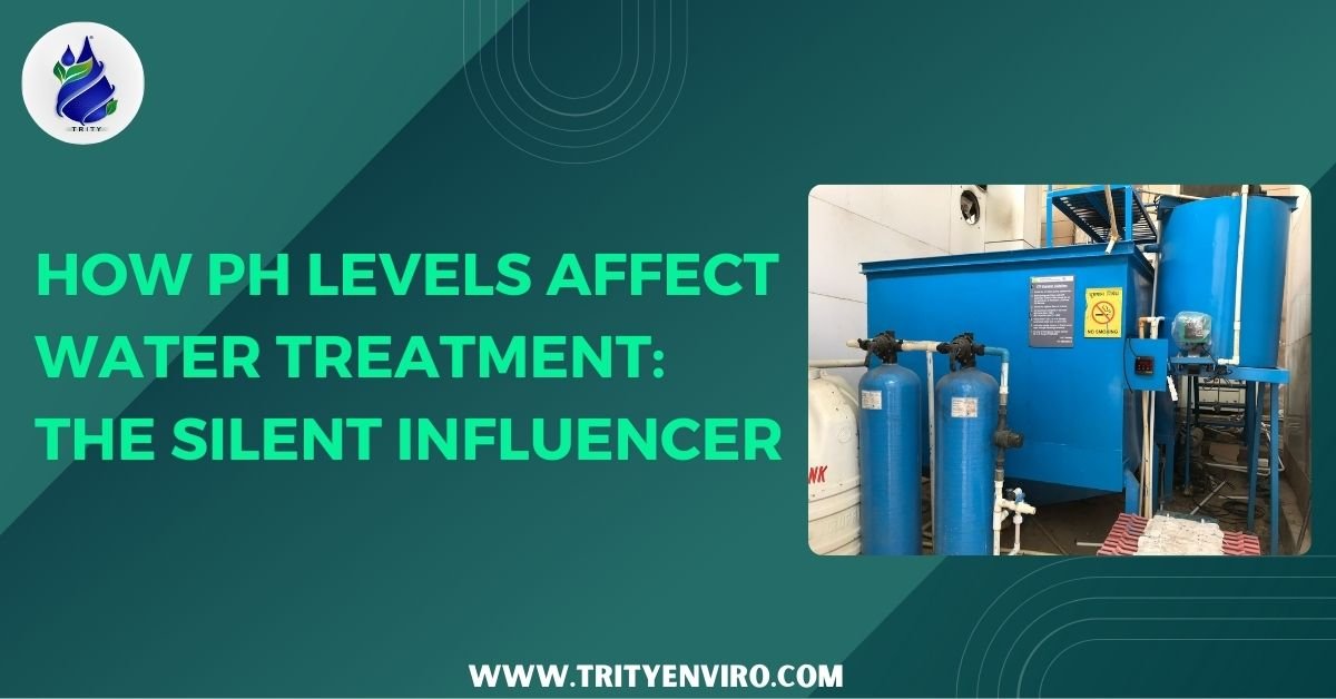 How pH Levels Affect Water Treatment: The Silent Influencer