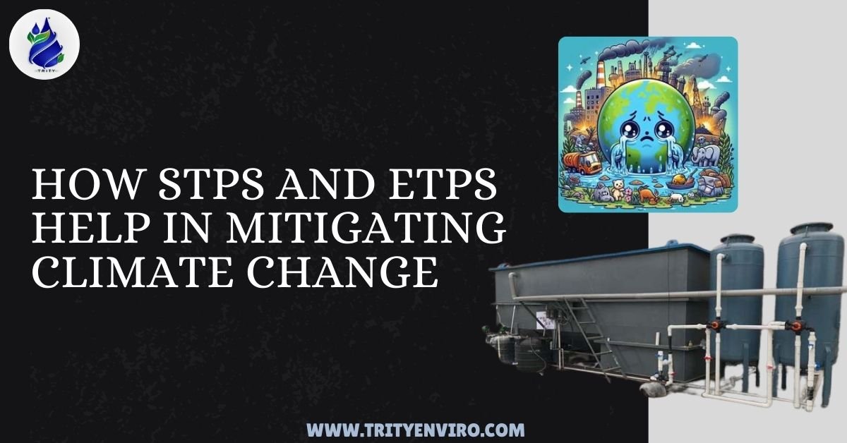 How STPs and ETPs Help in Mitigating Climate Change