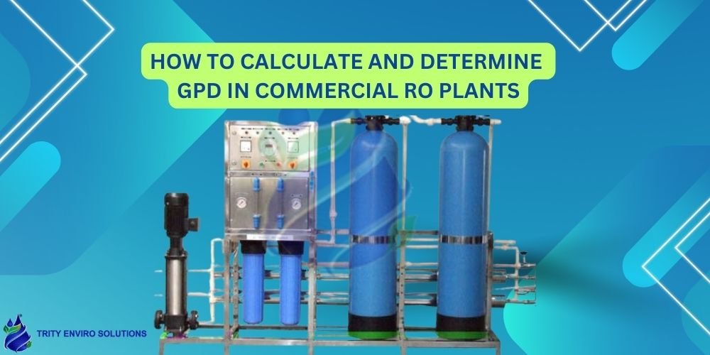 How to calculate and determine GPD in Commercial RO plants