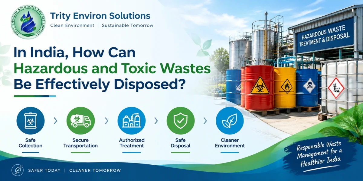 In India, How Can Hazardous and Toxic Wastes Be Effectively Disposed?