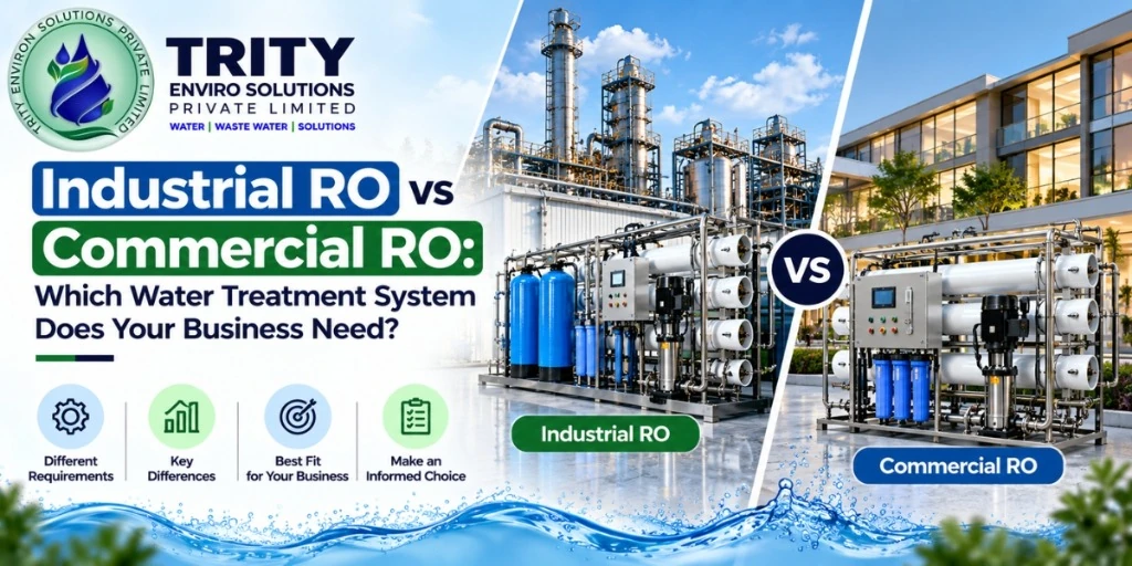 Industrial RO vs Commercial RO: Which Water Treatment System Does Your Business Need?