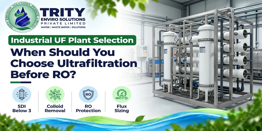Industrial UF Plant Selection: When Should You Choose Ultrafiltration Before RO?