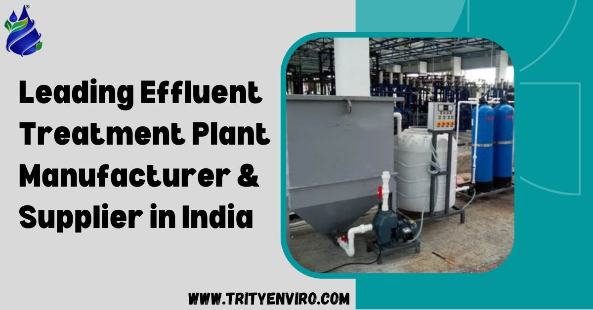 Leading Effluent Treatment Plant Manufacturer and Supplier in India