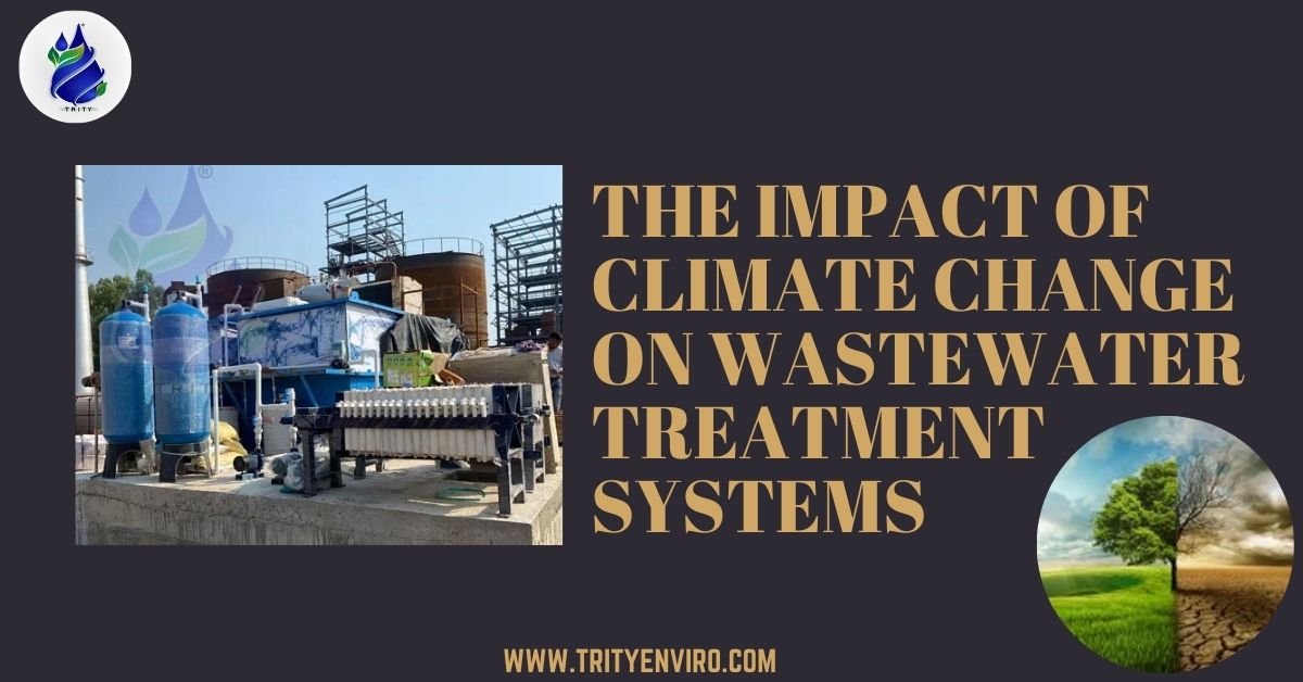 The Impact of Climate Change on Wastewater Treatment Systems