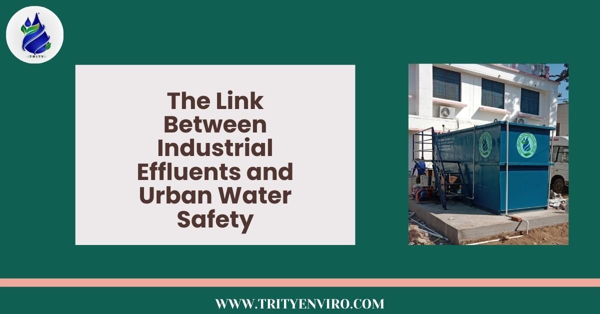 The Link Between Industrial Effluents and Urban Water Safety