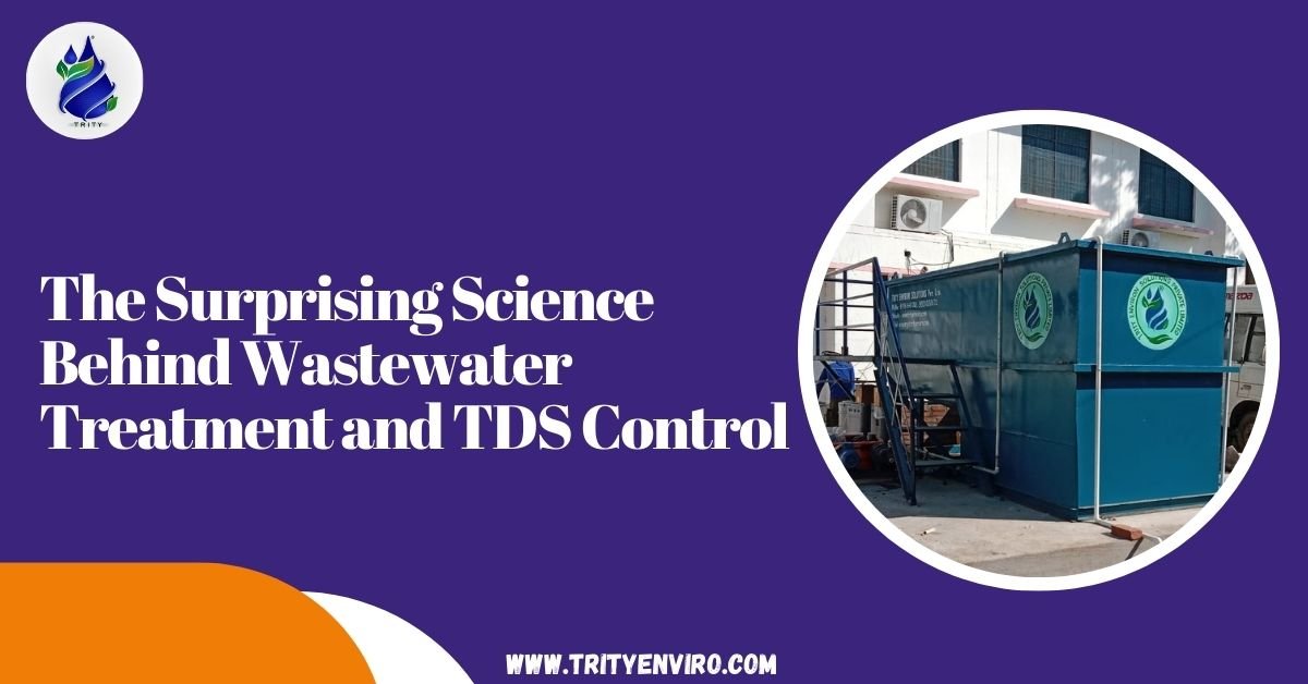 The Surprising Science Behind Wastewater Treatment and TDS Control