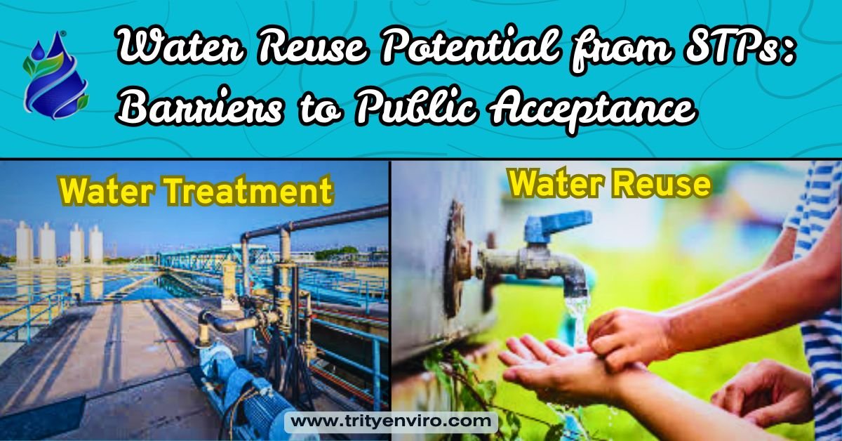 Water Reuse Potential from STPs: Barriers to Public Acceptance Water Reuse Potential from STPs: Barriers to Public Acceptance