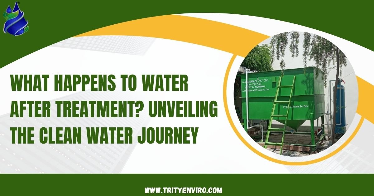 What Happens to Water After Treatment? Unveiling the Clean Water Journey