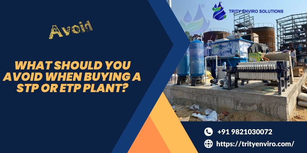 What should you avoid when buying a STP or ETP plant?