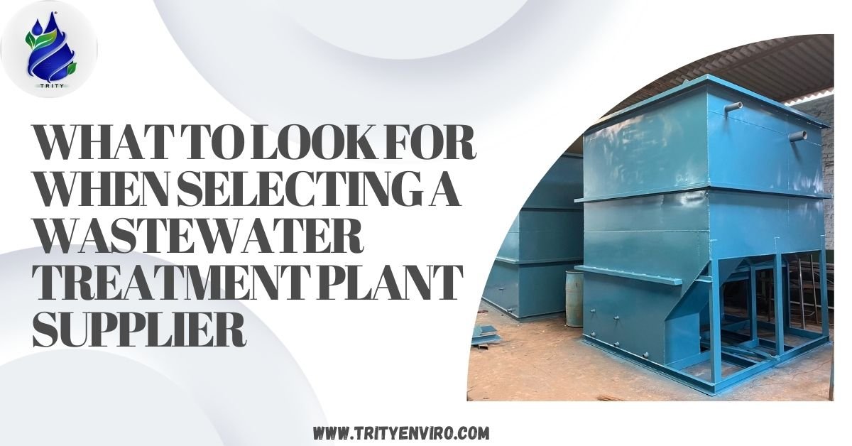 What to Look for When Selecting a Wastewater Treatment Plant Supplier